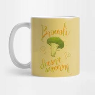 Broccoli doesn't scream Mug